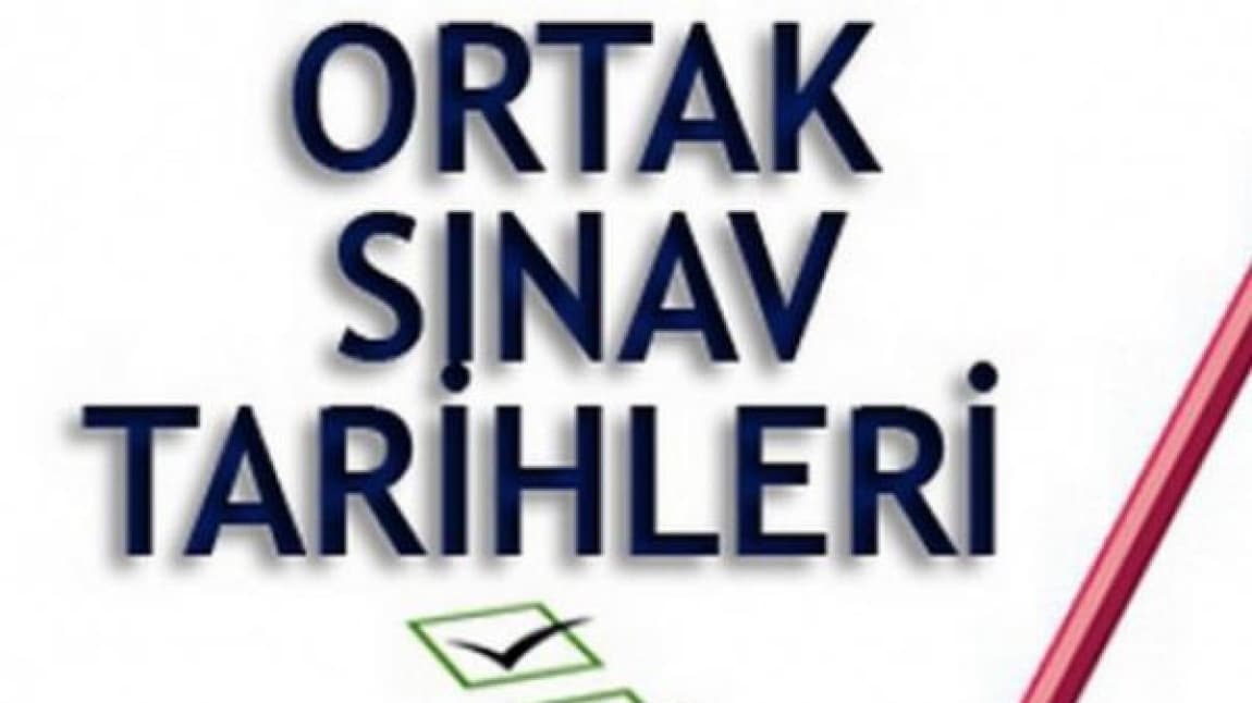 2024-2025 Eğitim-Öğretim Yılı 2. Dönem 1. Ortak Sınav Duyurusu